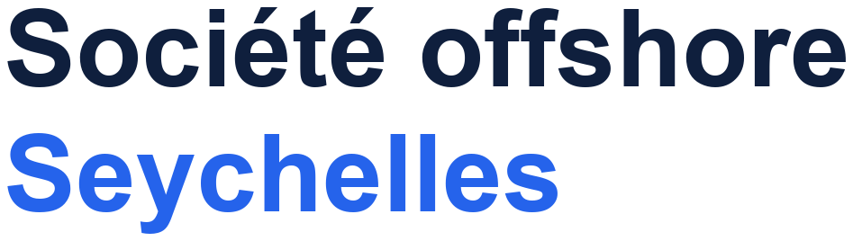 Société offshore Seychelles